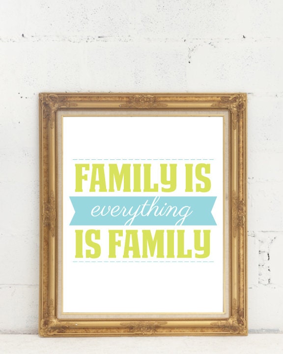 4x6 Family is everything is family print