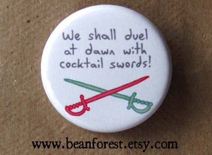 duel at dawn with cocktail swords - pinback button badge