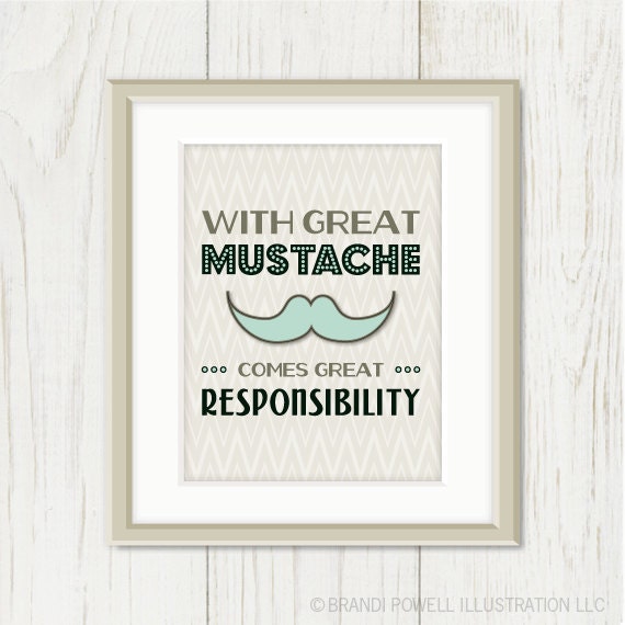 Mustache Typography Print: With Great Mustache Comes Great Responsibility - Mustache Poster, Funny Quote, Men - Seafoam Green, Black 8 x 10