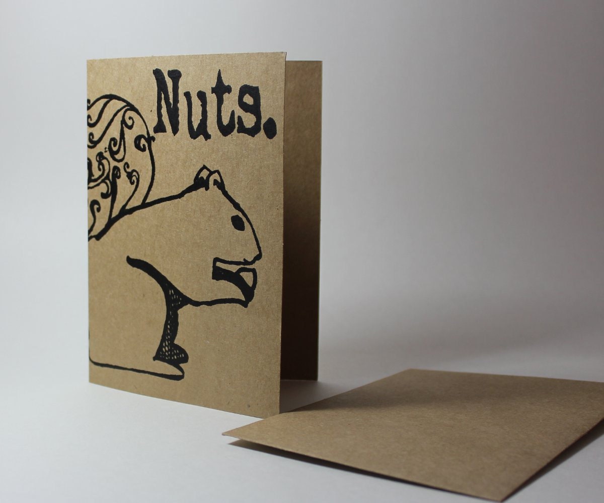 Funny Squirrel "Nuts",  blank inside, Screen Printed All Occasion Greeting Card in brown