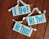 Wedding Signs, I Do, Me Too, Me Three or Mr. and Mrs. Son or Daughter Chair Signs, Handmade, Vintage, (3) Signs, 1-sided Set.