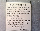 plaque the secret rumi quote.  MADE TO ORDER