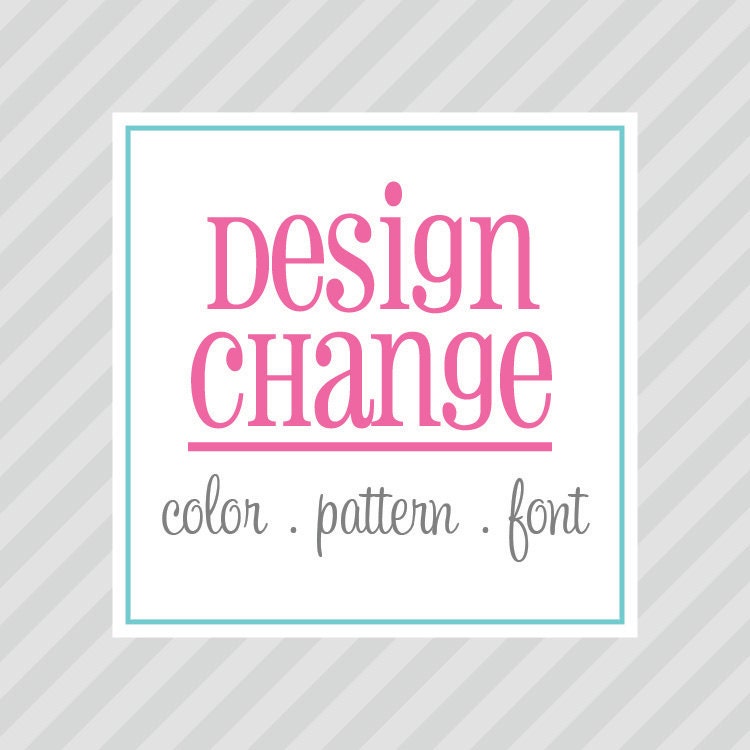 DESIGN CHANGE - color, font or pattern Il_170x135