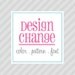 DESIGN CHANGE - color, font or pattern
