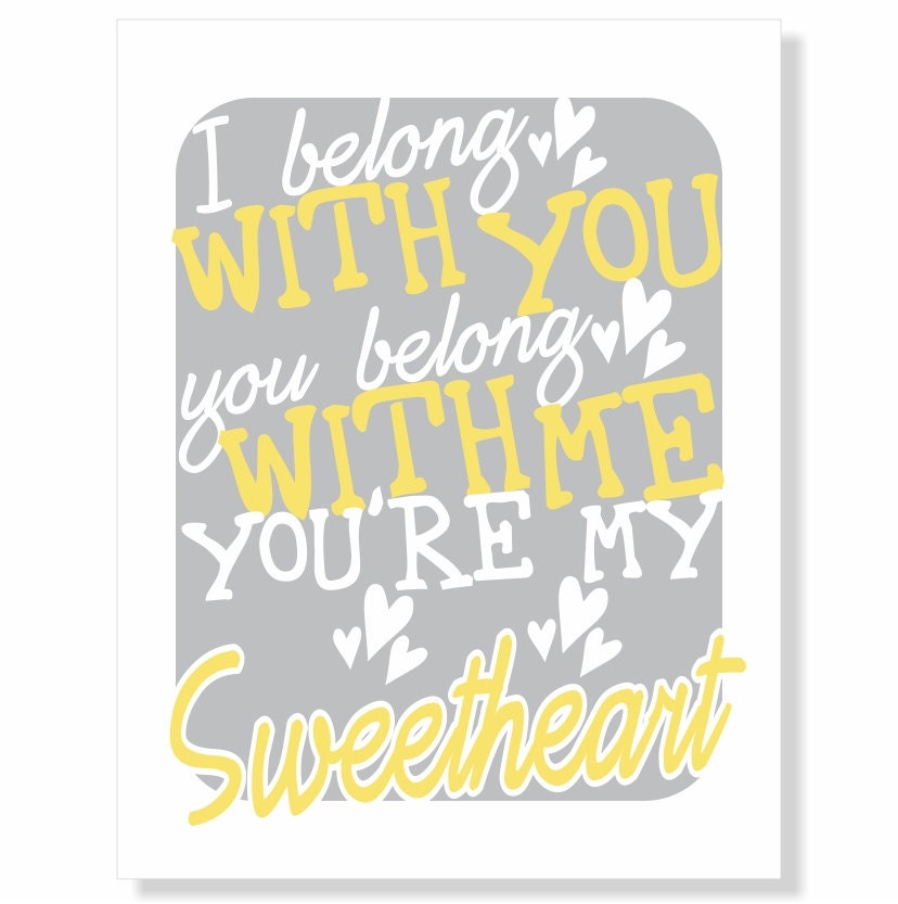 Typography Art Print yellow grey white - You're My Sweetheart - love song lyrics marriage wedding decor anniversary engagement gift wall art