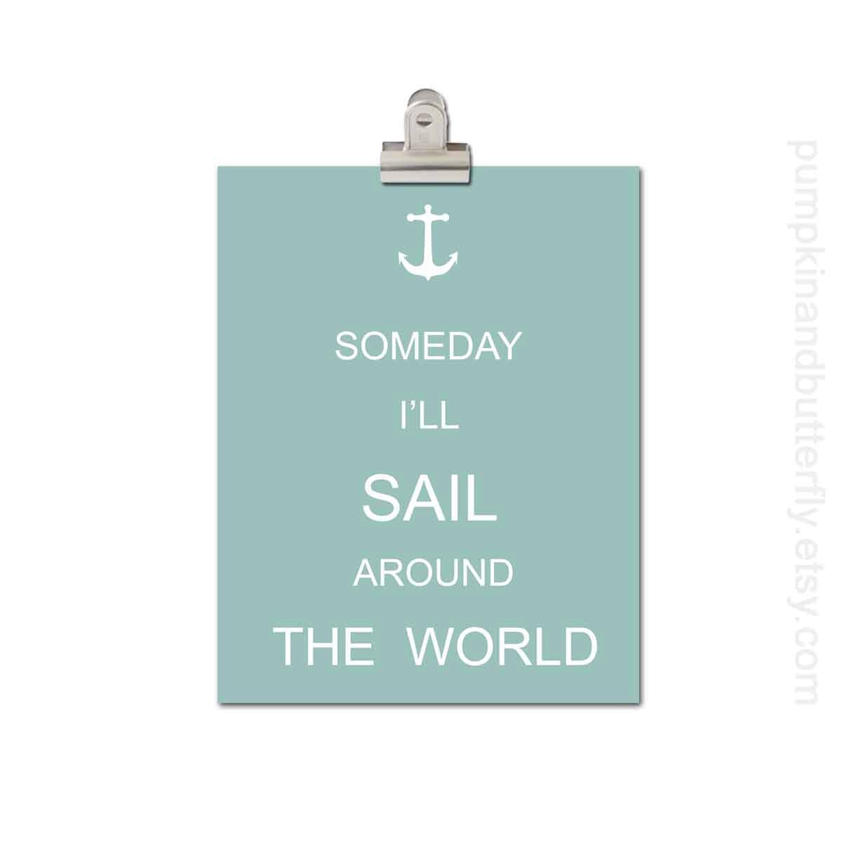 Kids Wall Art, Nursery Art, Children's Art Print Poster, 11x14 Print, Blue Grey, Anchor, Ocean, Beach, Someday I'll Sail Around The World