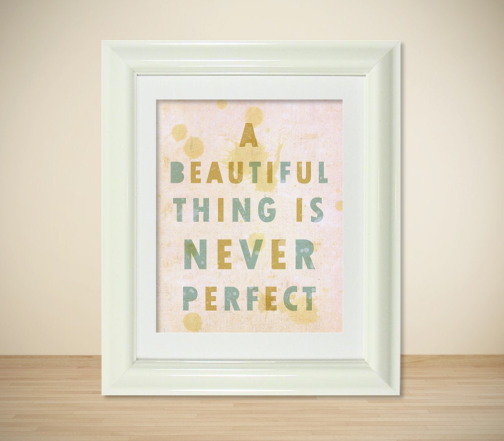A Beautiful Thing 8x10 / Typographic Print, Inspirational Quote, Digital Print, Shabby Chic, Cottage Decor, Giclee