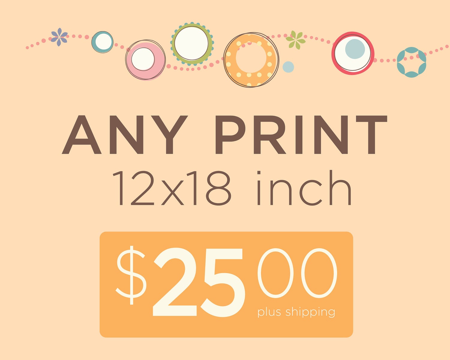 Any 12x18 inch Print, 25.00