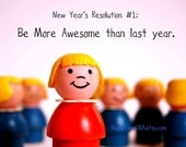 New Year's Resolution 2013 custom quote Print No. Thirty-Two by Happy Town USA