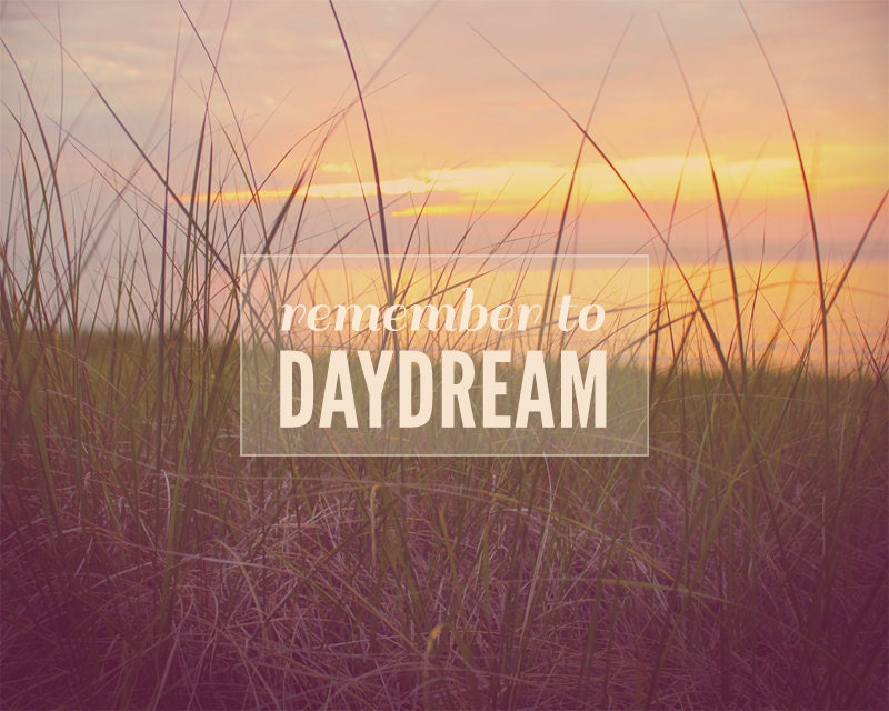 Remember to Daydream - Beach Grass Typograhy Photograph Print