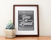 You Are Loved Tribal Print, 8" x 10"