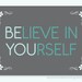 Believe In Yourself 5x7" Print - Teal