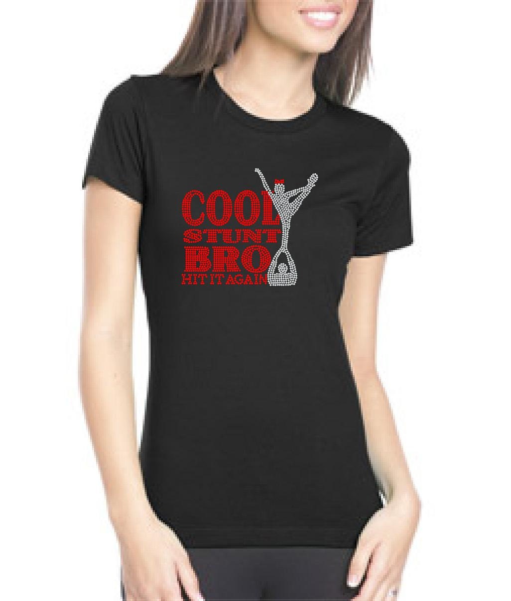 Rhinestone CHEER Tshirt - MEGA Bling - Cool Stunt Bro..hit it again....junior fit shirt cheer dance gymnastics sports