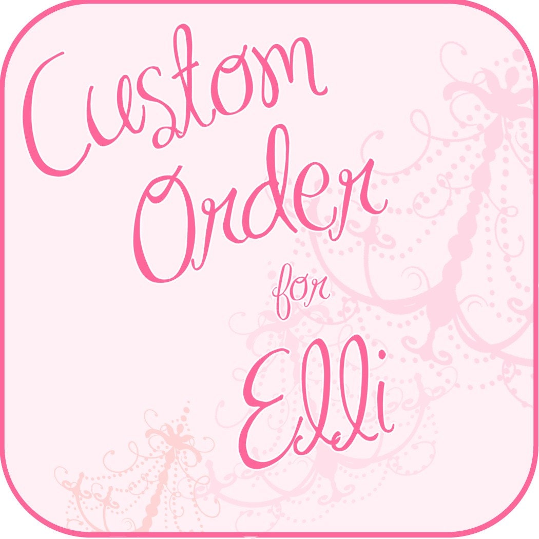 Custom Order for Elli - 3rd Payment