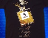 Five drops are all I wear in bed t-shirt