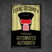 Total Security Through Automated Authority 12x18 Robot Poster