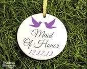 Maid Of Honor Wedding Gift Keepsake Ornament  - Personalized Holiday Ornament -  Porcelain Christmas Ornament - Custom Colors