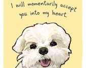 Maltese 5x7 Print of Original Painting with phrase
