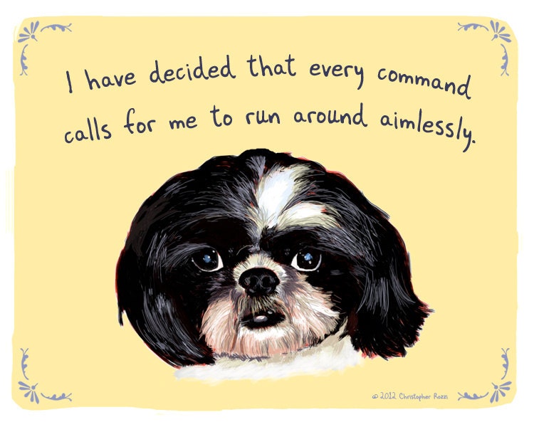 Shih Tzu 5x7 Print of Original Painting with phrase