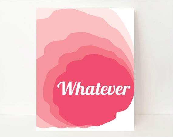 Typography, Whatever, Funny Art Print, 8x10, Modern Art Print, Dorm Room Decor, Blue
