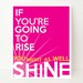 11x14 Rise And Shine, Pink, Inspiring Art Print, Inspirational Typography