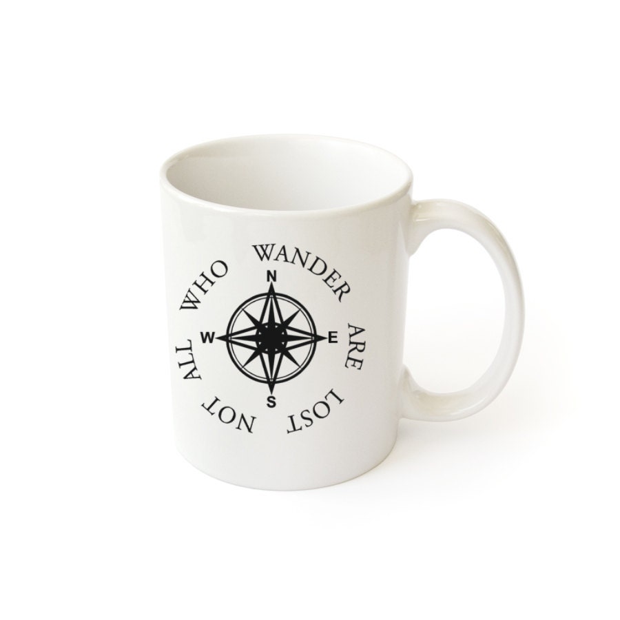 White Coffee Mug J.R.Tolkien quote Not All Who Wander Are Lost  and Compass, nautical mugs