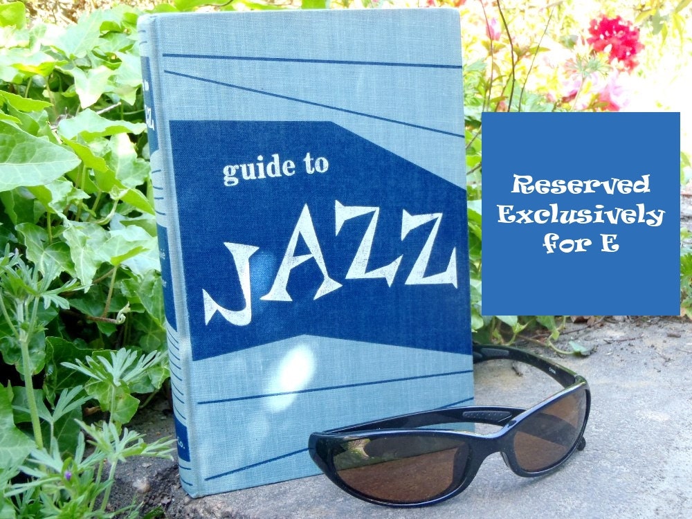 RESERVED FOR E - Guide to Jazz by Hugues Panassié and Madeleine Gautier - Called The Musicians' Bible by Louis Armstrong Printed 1956