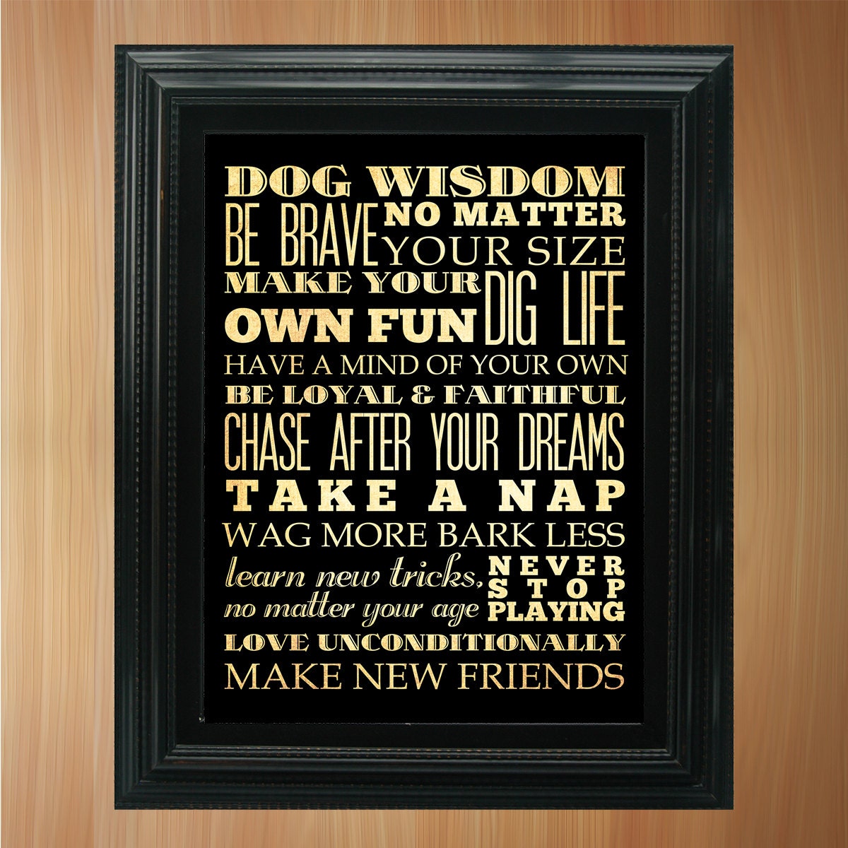 Dog Wisdom Subway / Bus / Transit Roll / Typography Inspirational Quote Art Poster 8X10 - Wall Art Decoration - LHA-369