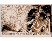 Tragedy 187: Light in Tunnel Print