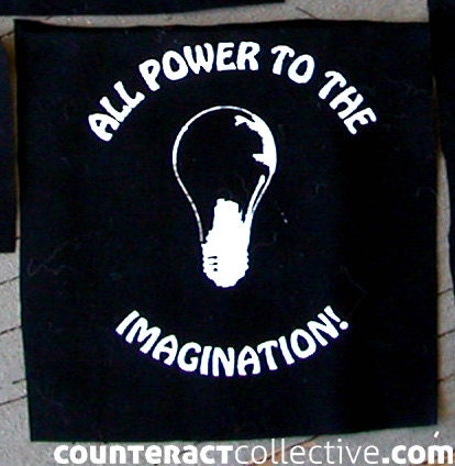 All Power To The Imagination Screenprint Patch