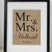 Burlap Art, Personalized Mr and Mrs, Gift for Weddings, Engagements, Showers, Announcement, Print or Sign