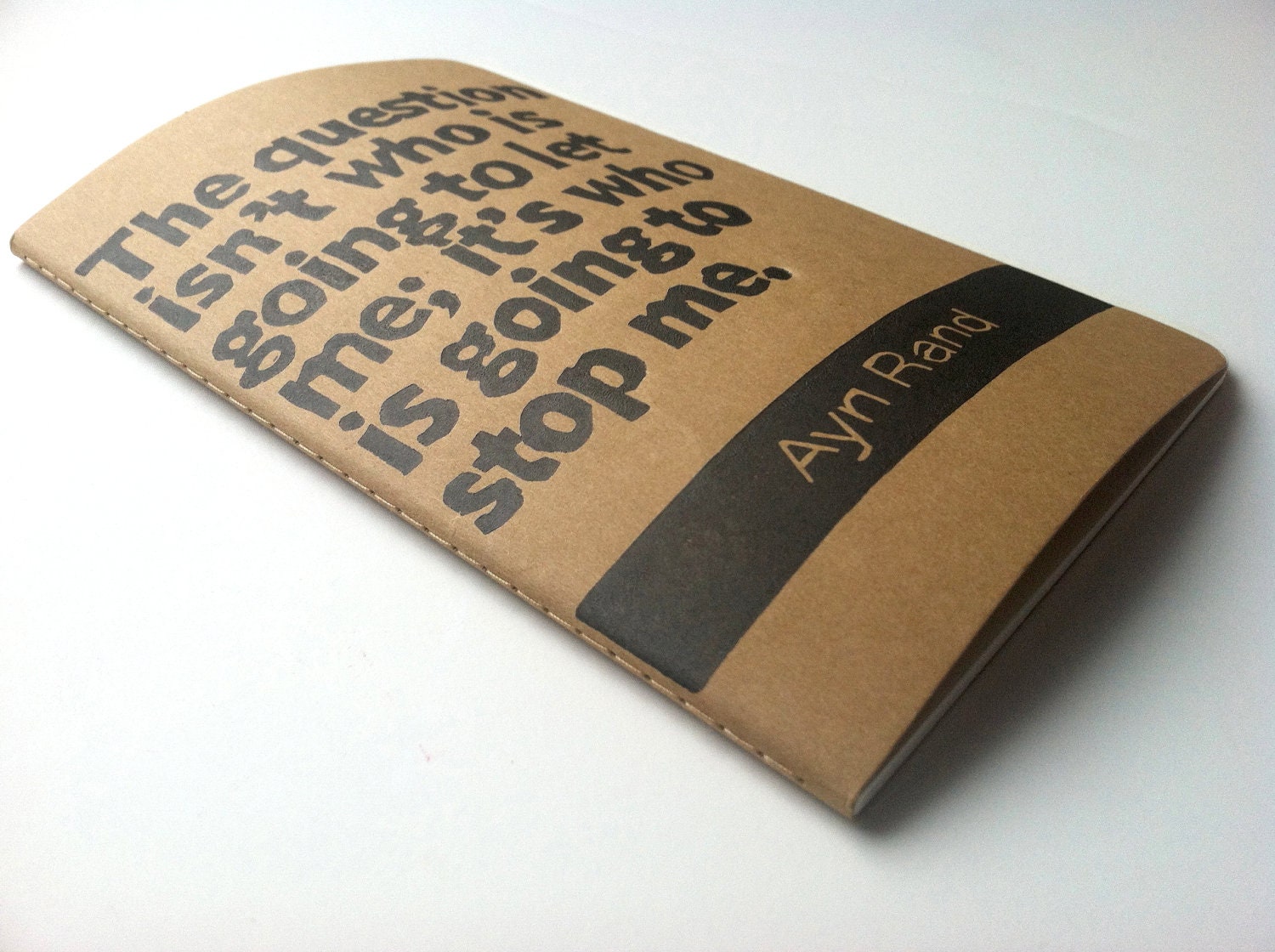 JOURNAL with Ayn Rand Quote Linocut Print on Cover - The question isn't who is going to let me its who is going to stop me
