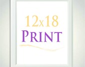 Enlargement Add On to 12x18 -Pick Any Print Design In This Size