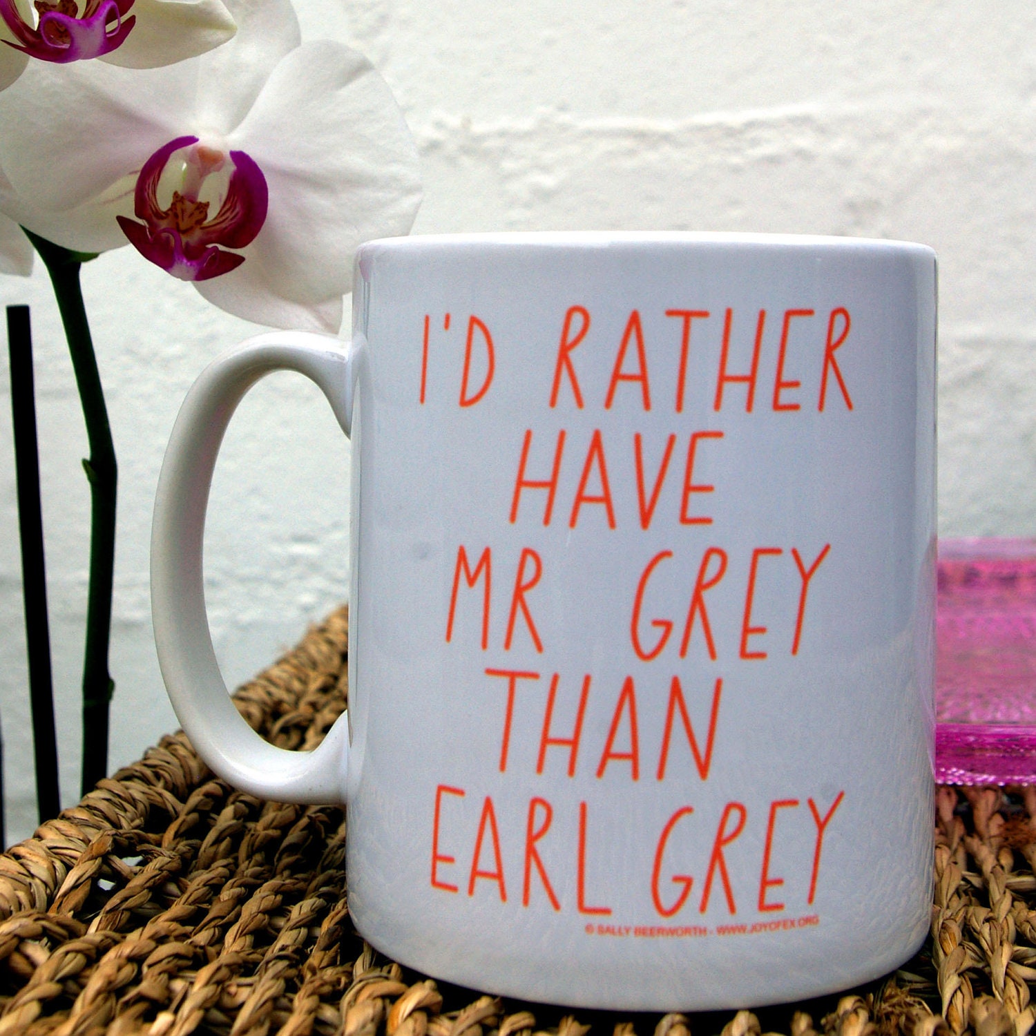I'd rather have Mr. Grey than Earl Grey MUG  (Trademarked)