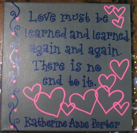 Wall Art - Canvas Panel - Quote: "Love must be learned and learned, again and again. There is no end to it."