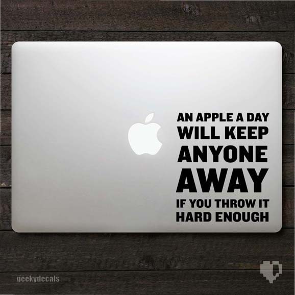 An apple a day will keep anyone away Macbook Decal
