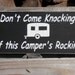 Don't Come Knocking If this Camper's Rocking camper wood sign