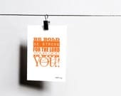 Christian art print Joshua 1:9 5x7 Orange typography inspirational print Bible verse artwork home décor Scripture modern Be Bold Be Strong