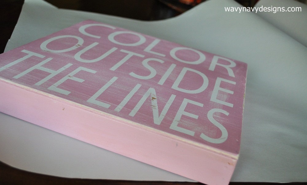 Custom Wood Sign, Typography Word Art - Color Outside The Lines - Hand Painted and Vintage Distressed Home Wall Decor