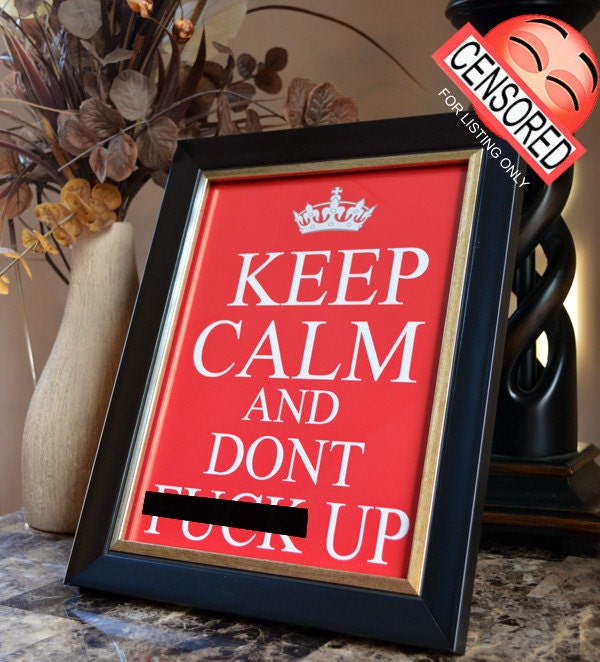 Art Print - 8x10 Funny Humor Keep Calm and Dont F-CK Up Motivation Wall Art Print Many Colors to Choose From