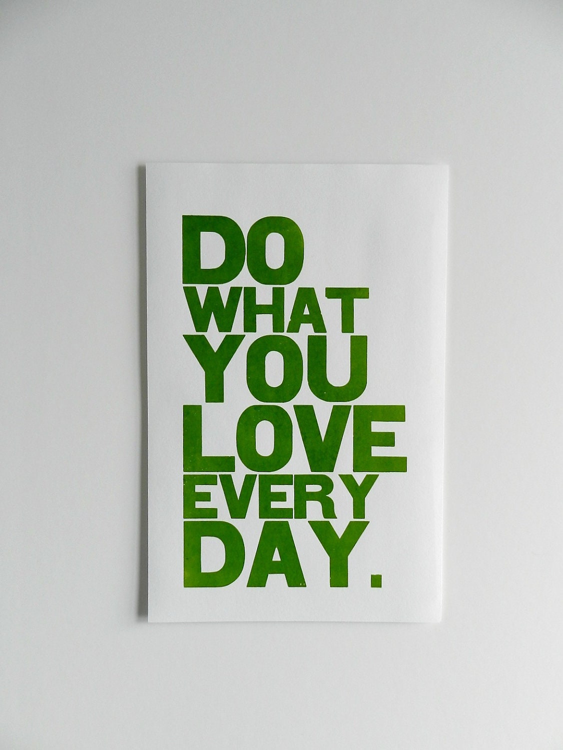 Poster, Green Motivational Typography Poster, Do What You Love Everyday Letterpress Print, Large Simple Bold Letters