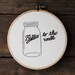New Year 2013 Party Decor - Balls to the Wall - Mason Jar Canning Humor - Embroidery Hoop Art