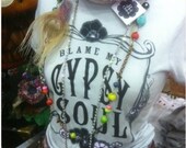 GYPSY SOUL Small Tshirt, "Blame my Gypsy Soul" Bohemian tee for women, womens top as seen on Pinterest