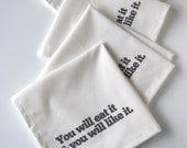Set of Four Cloth Napkins, Hand Printed in You Will Eat It