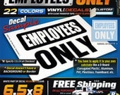 6.5x8 (1) EMPLOYEES ONLY Sign for Door (MEDIUM) 1 Color Vinyl Decal