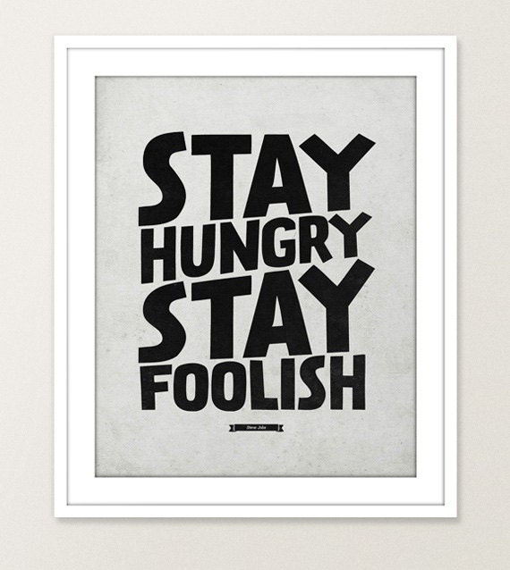 Inspirational Steve Jobs quote Wall art - 16x20" Archival Print on Matte Canvas - Stay Hungry Stay Foolish quote art