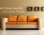 10"x45" (Large) - Don't Dream Your Life,Live Your Dreams - Inspirational Wall Decal Sticker Vinyl Art Quote