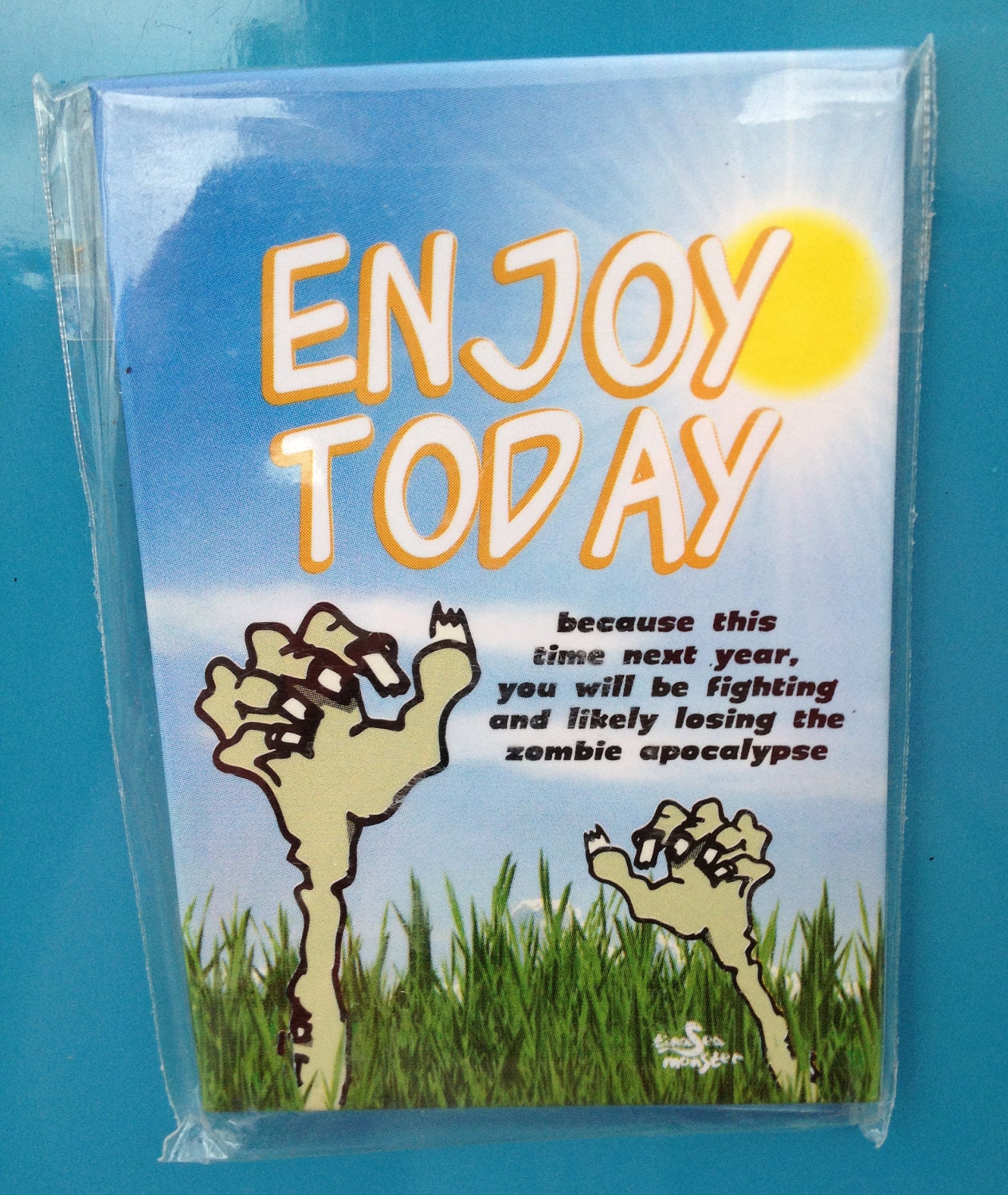 Enjoy Today Zombie Apocalypse Fridge Magnet
