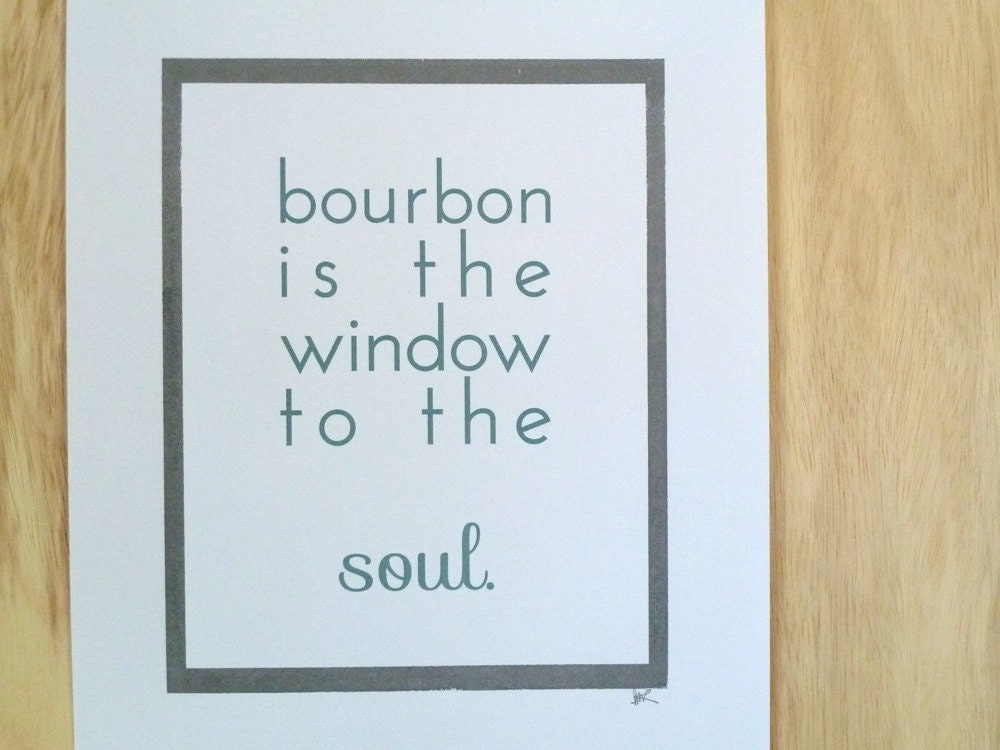 Screenprint 11x14 Bourbon is the Window to the Soul Mint