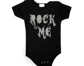 Rock Me black onesie or tee